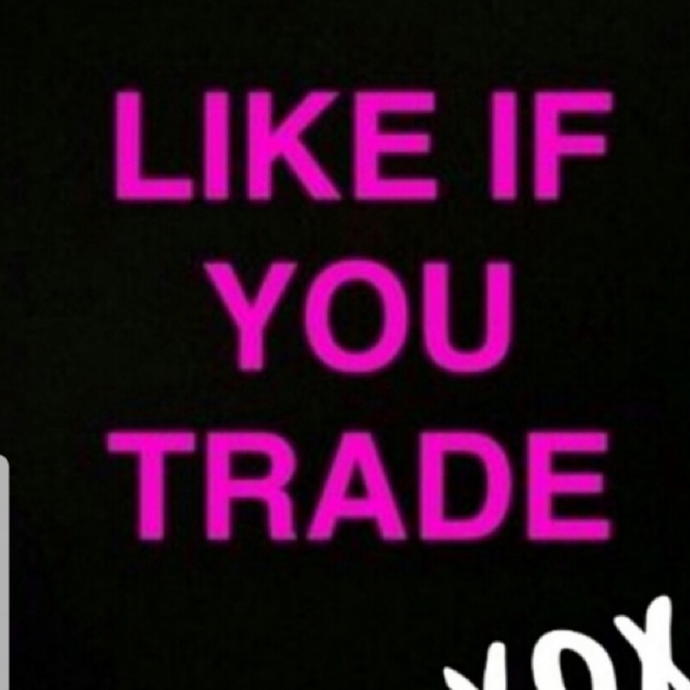 Like if u trade.  Please no scammers!!